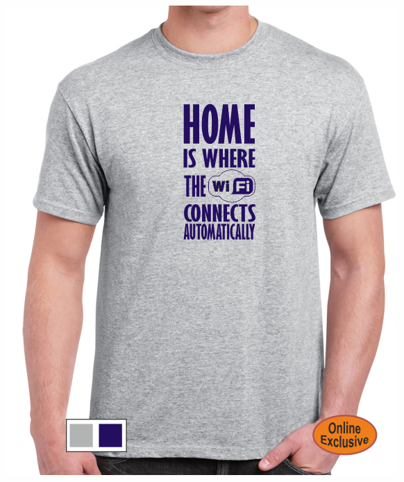 Home is where the Wifi - T-shirt