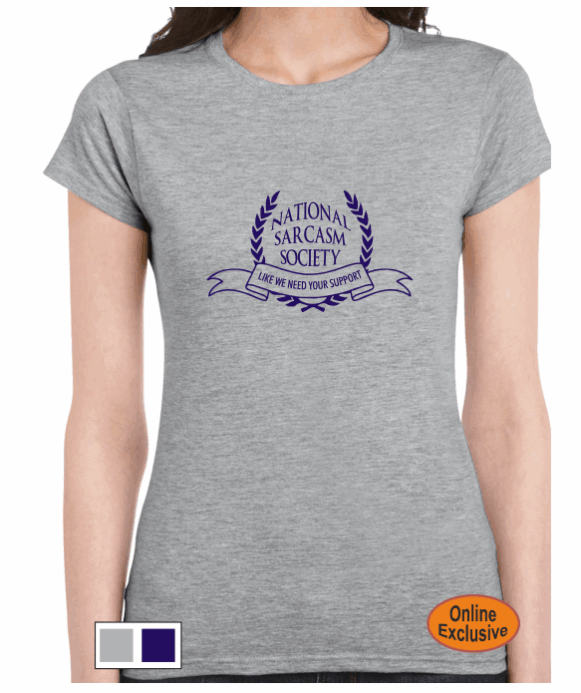 National Sarcasm Society - Women's T-shirt