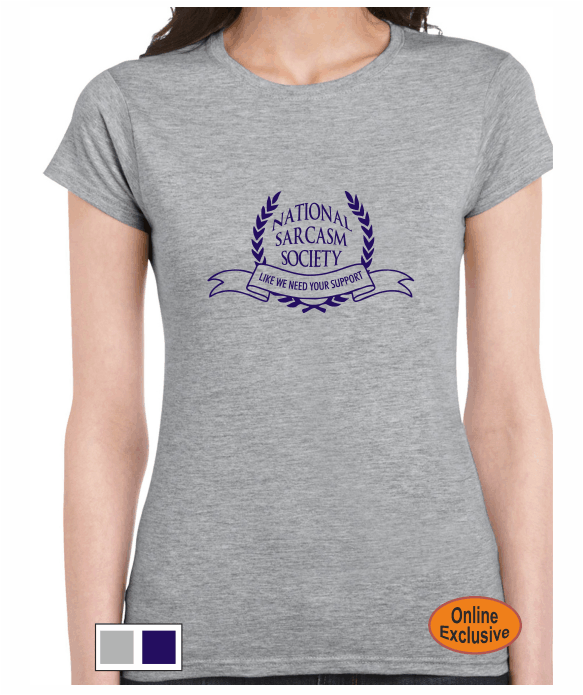 National Sarcasm Society - Women's T-shirt