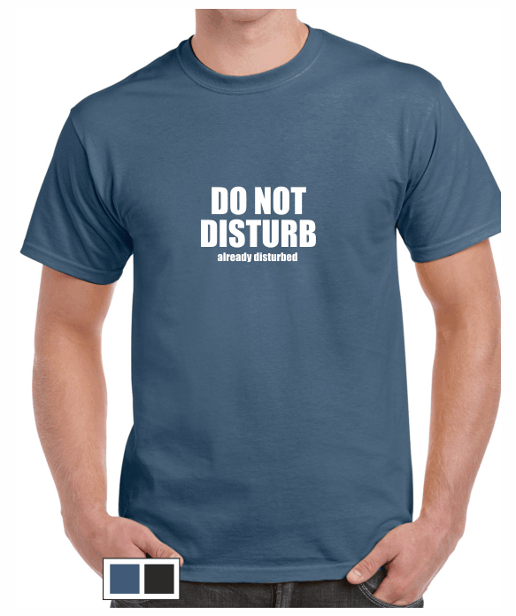 Do Not Disturb - T-shirt 