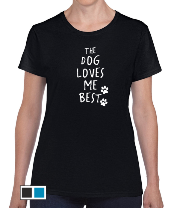 The dog loves me best - Women's T-shirt