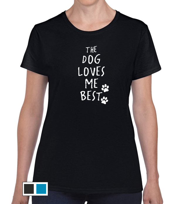 The dog loves me best - Women's T-shirt